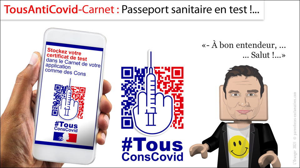 TousAntiCovid-Carnet : Passeport sanitaire en test !... à bon entendeur, ... Salut !...